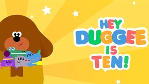 Hey Duggee Is 10 – and this is how we’re celebrating 